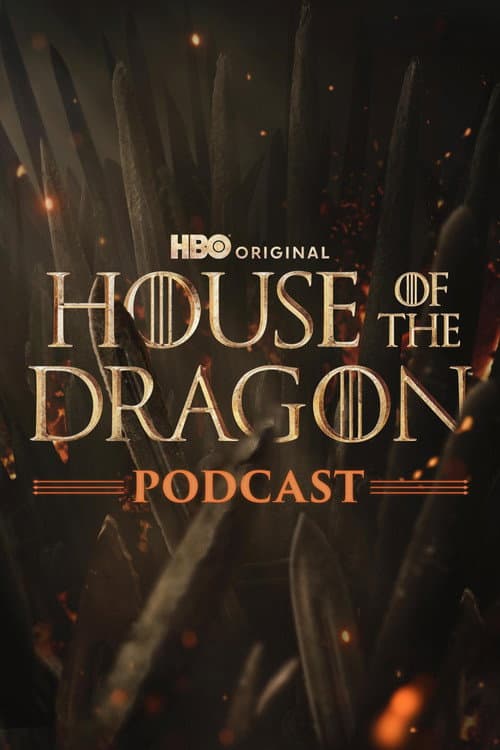 The Official Game of Thrones Podcast: House of the Dragon poster