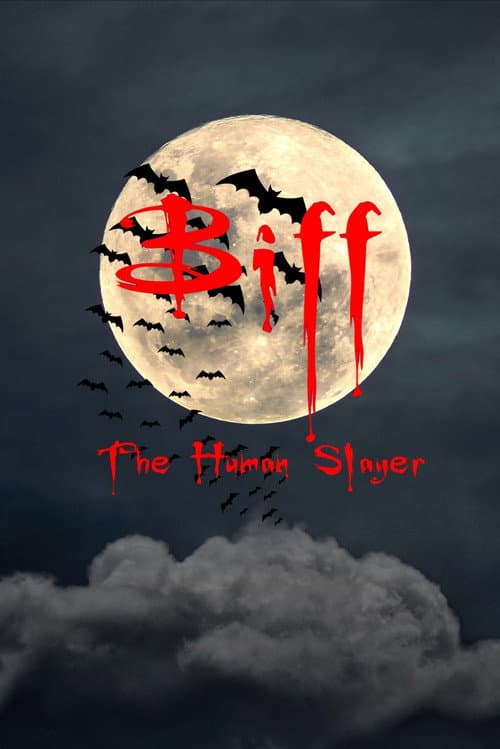 Biff the Human Slayer poster