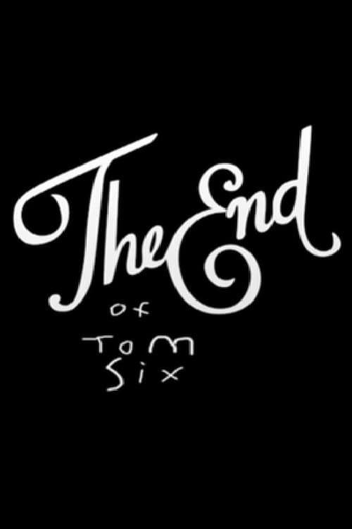 The End of Tom Six poster